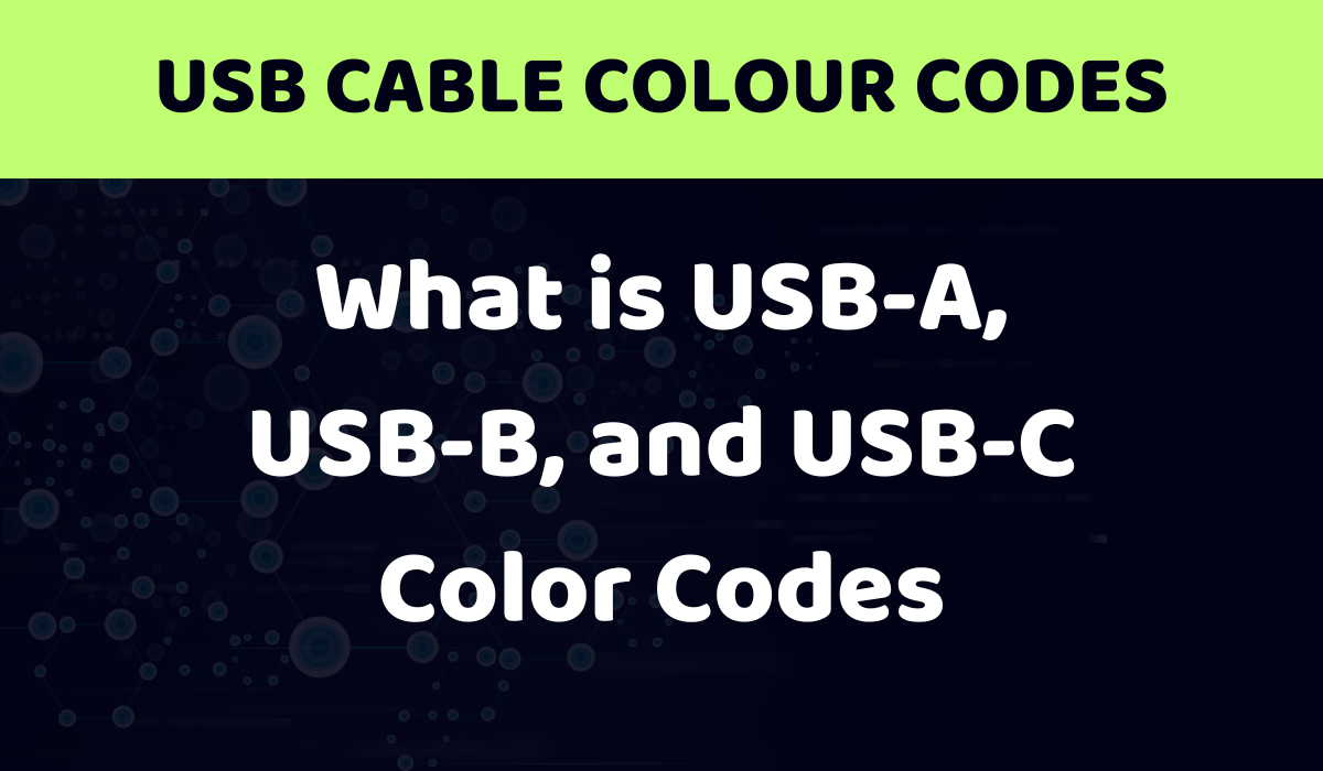 What is USB-A, USB-B, and USB-C Color Codes